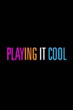 Watch Playing It Cool Primewire