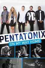 Watch Pentatonix: On My Way Home Primewire