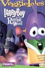 Watch Larry-Boy and the Rumor Weed Primewire