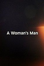 Watch A Woman\'s Man Primewire