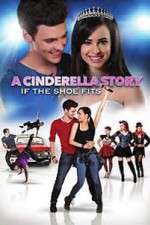 Watch A Cinderella Story: If the Shoe Fits Primewire