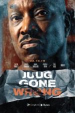 Watch Juug Gone Wrong Primewire