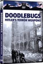 Watch The War File: Doodlebugs - Hitler's Terror Weapons Primewire