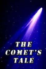Watch The Comet's Tale Primewire