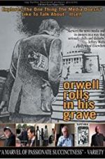 Watch Orwell Rolls in His Grave Primewire