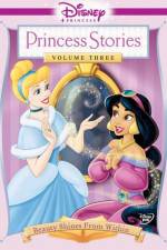 Watch Disney Princess Stories Volume Three Beauty Shines from Within Primewire