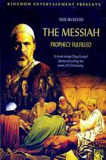Watch The Messiah: Prophecy Fulfilled Primewire