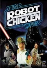 Watch Robot Chicken: Star Wars (TV Short 2007) Primewire
