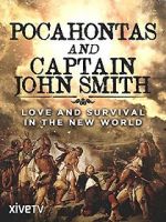 Watch Pocahontas and Captain John Smith - Love and Survival in the New World Primewire