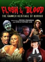 Watch Flesh and Blood: The Hammer Heritage of Horror Primewire