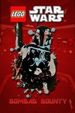 Watch Lego Star Wars: Bombad Bounty (TV Short 2010) Primewire