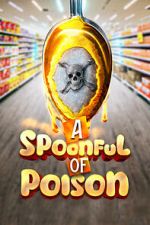 Watch Spoonful of Poison Primewire