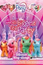 Watch My Little Pony Live The World's Biggest Tea Party Primewire