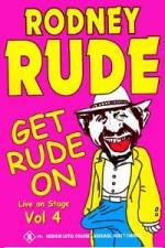 Watch Rodney Rude - Get Rude On Primewire