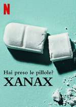 Watch Take Your Pills: Xanax Primewire