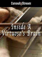 Watch Inside a Virtuoso\'s Brain Primewire