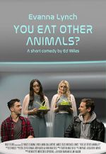Watch You Eat Other Animals? (Short 2021) Primewire