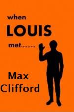 Watch When Louis Met Max Clifford Primewire