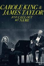 Watch Carole King & James Taylor: Just Call Out My Name Primewire
