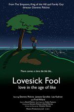 Watch Lovesick Fool - Love in the Age of Like Primewire