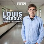 Watch Louis Theroux: Talking to Anorexia Primewire