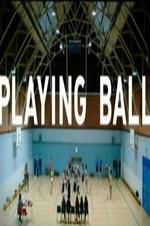 Watch Playing Ball Primewire