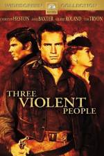 Watch Three Violent People Primewire