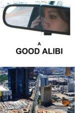 Watch A Good Alibi Primewire