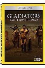 Watch National Geographic: Gladiators Back from the Dead Primewire