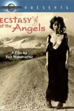 Watch Ecstasy of the Angels Primewire