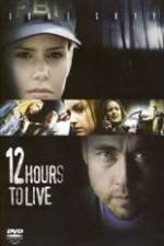 Watch 12 Hours to Live Primewire