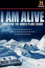 Watch I Am Alive Surviving the Andes Plane Crash Primewire