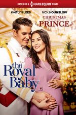 Watch Christmas with a Prince: The Royal Baby Primewire