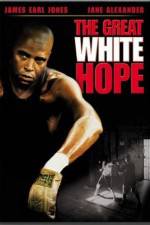Watch The Great White Hope Primewire