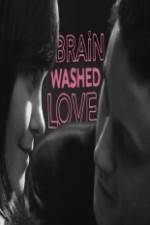Watch Brainwashed Love Primewire