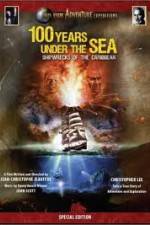 Watch 100 Years Under The Sea - Shipwrecks of the Caribbean Primewire