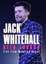 Watch Jack Whitehall Gets Around: Live from Wembley Arena Primewire