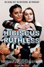 Watch Hibiscus & Ruthless Primewire