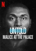 Watch Untold: Malice at the Palace Primewire