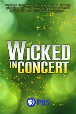 Watch Wicked in Concert (TV Special 2021) Primewire