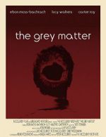 Watch The Grey Matter Primewire
