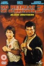 Watch No Retreat No Surrender 3 Blood Brothers Primewire