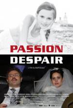 Watch Passion Despair Primewire