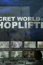 Watch The Secret World of Shoplifting Primewire