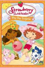 Watch Strawberry Shortcake Play Day Surprise Primewire