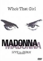 Watch Madonna: Who\'s That Girl - Live in Japan Primewire