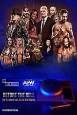 Watch Before the Bell: The Story of All Elite Wrestling Primewire