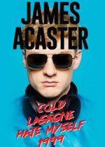 Watch James Acaster: Cold Lasagne Hate Myself 1999 (TV Special 2020) Primewire