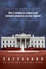Watch Safeguard: An Electoral College Story Primewire