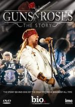 Watch Guns N\' Roses: The Story Primewire